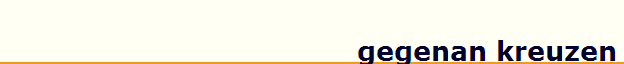 gegenan kreuzen